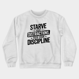 Feed Your Discipline Motivational Crewneck Sweatshirt