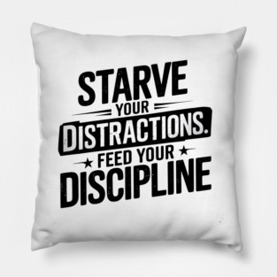Feed Your Discipline Motivational Pillow