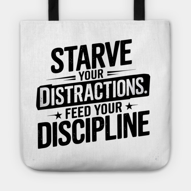 Feed Your Discipline Motivational Tote by logiamerch