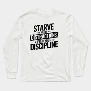 Feed Your Discipline Motivational Long Sleeve T-Shirt