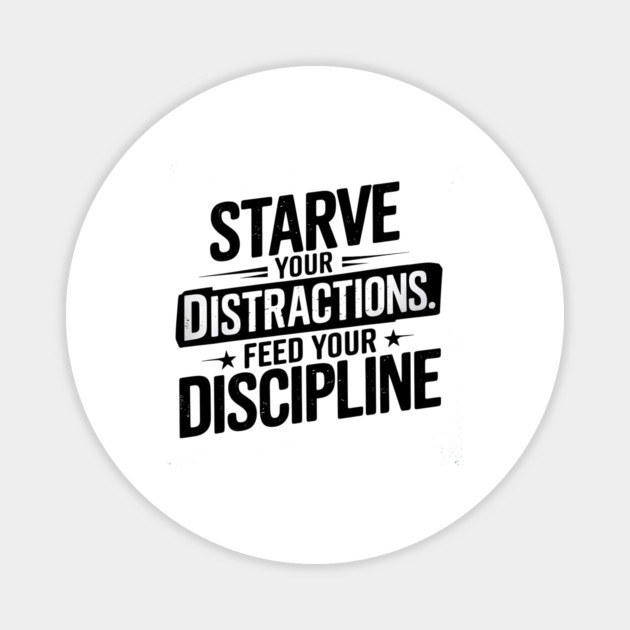 Feed Your Discipline Motivational Magnet by logiamerch