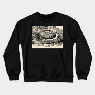 Viking-Age Ring Fortresses - Denmark Crewneck Sweatshirt
