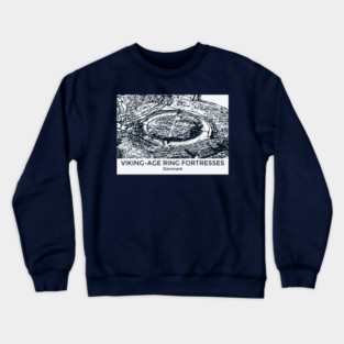Viking-Age Ring Fortresses - Denmark Crewneck Sweatshirt