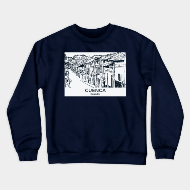 Cuenca - Ecuador Crewneck Sweatshirt by Lakeric