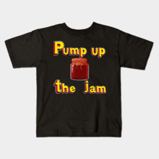 Pump Up The Jam with Jam Kids T-Shirt