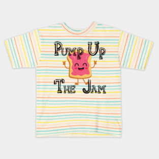 Pump up the jam with toast Kids T-Shirt