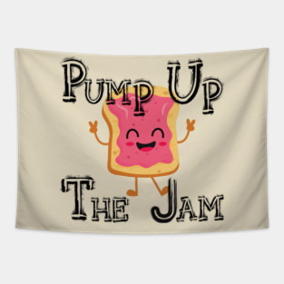 Pump up the jam with toast Tapestry