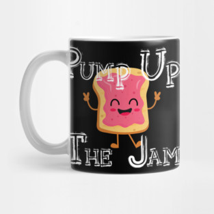Pump Up The Jam with bread Mug