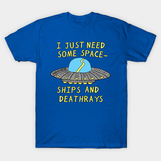 Spaceships And Deathrays T-Shirt by jarhumor