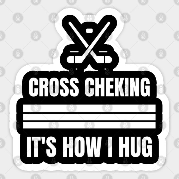 Cross Checking It's How I Hug Sticker by Pixel Threads 