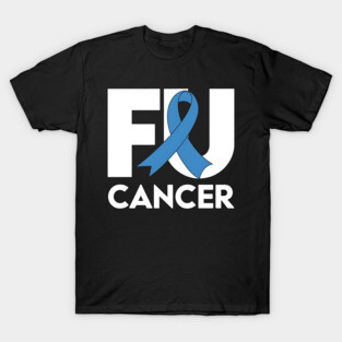 Fuck Cancer Survivor Colon Cancer Awareness T-Shirt
