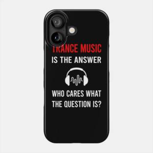 The Answer Trance music Phone Case
