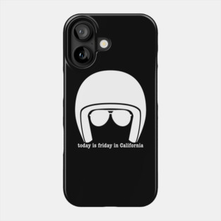 Today is Friday in California Phone Case