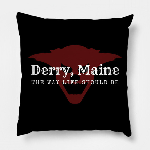 Derry, Maine Pillow by Low Life Shirts