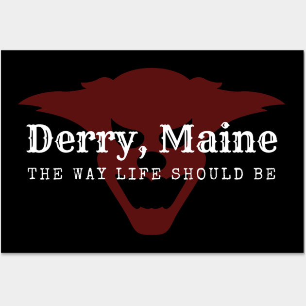 Derry, Maine Wall Art by Low Life Shirts
