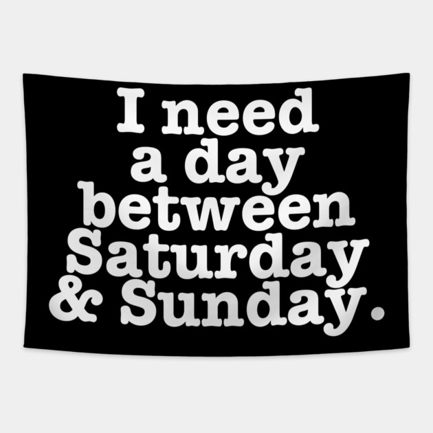 Extra Day Please Tapestry by Low Life Shirts