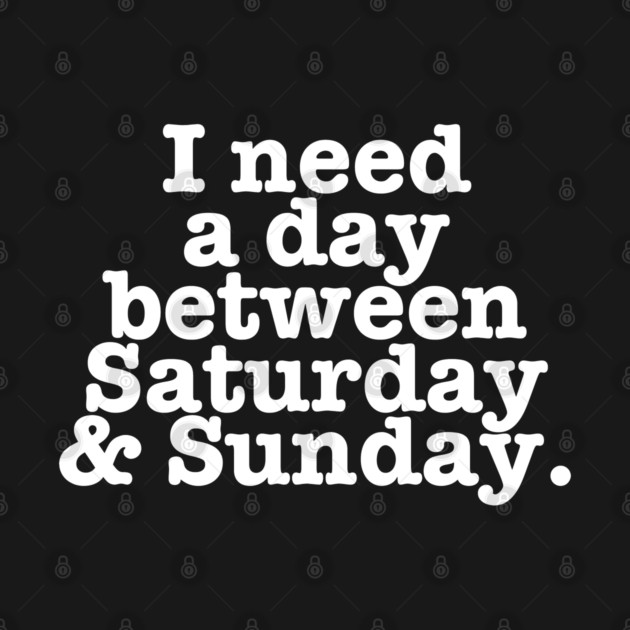 Extra Day Please by Low Life Shirts