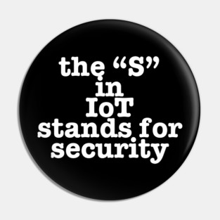 IoT Tech Humor Pin