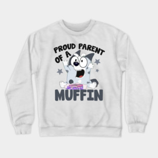 Proud Parent Of A Muffin Muffin Bluey, Bluey Yelling, Bluey Muffin Heeler Best Dad Ever Vintage Cartoon Crewneck Sweatshirt