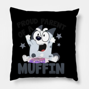 Proud Parent Of A Muffin Muffin Bluey, Bluey Yelling, Bluey Muffin Heeler Best Dad Ever Vintage Cartoon Pillow