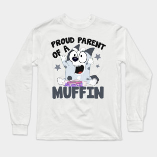 Proud Parent Of A Muffin Muffin Bluey, Bluey Yelling, Bluey Muffin Heeler Best Dad Ever Vintage Cartoon Long Sleeve T-Shirt