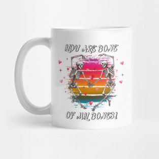 You Are Bone of My Bones: A Valentine's Day Celebration Mug