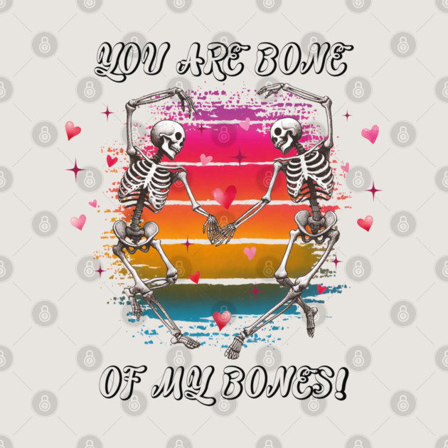 You Are Bone of My Bones: A Valentine's Day Celebration by criarthdesign