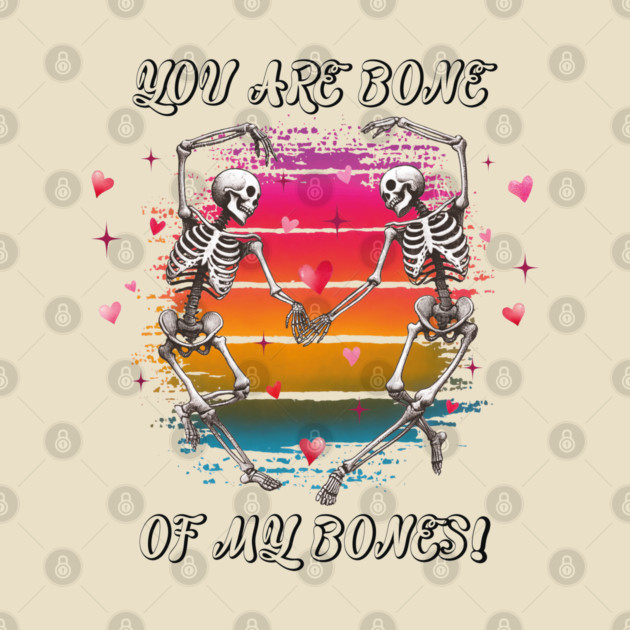 You Are Bone of My Bones: A Valentine's Day Celebration by criarthdesign