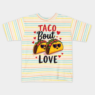 Let's Taco 'Bout Love Kids T-Shirt