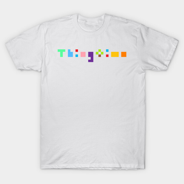 Thingtime 🌈💖♾️✨🦄 T-Shirt by Thingtime