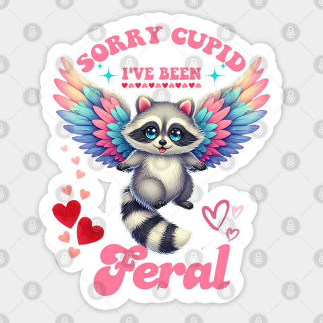 Sorry Cupid I've Been Feral Sticker by JessArty