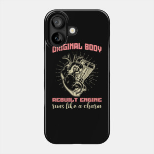Original Body, Rebuilt Engine Open Heart surgery Phone Case