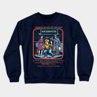 Kackbratze Crewneck Sweatshirt
