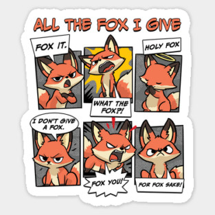 All The Fox I Give Magnet