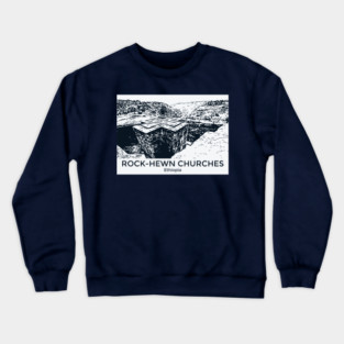 Rock-Hewn Churches - Ethiopia Crewneck Sweatshirt