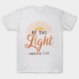 Be the Light T-Shirt