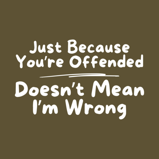 Just Because You're Offended by The WYLD Tribe