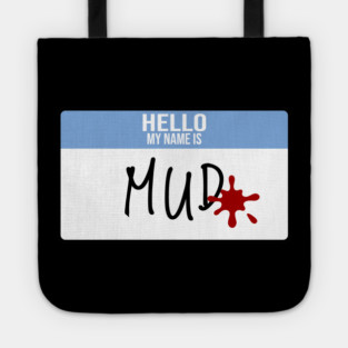 My Name is Mud Tote