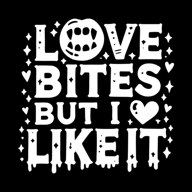 Love Bites but I Like It by Frank Ring