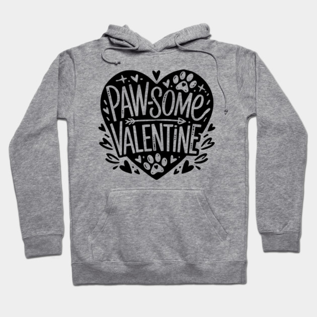 Paw-some Valentine Hoodie by Frank Ring