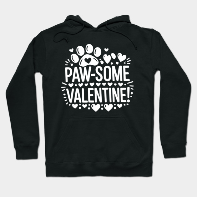 Paw-some Valentine Hoodie by Frank Ring