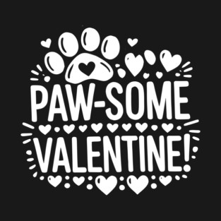 Paw-some Valentine T-Shirt