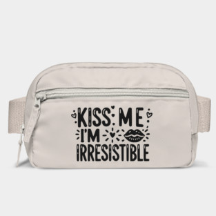 Kiss Me I’m Irresistible Bag