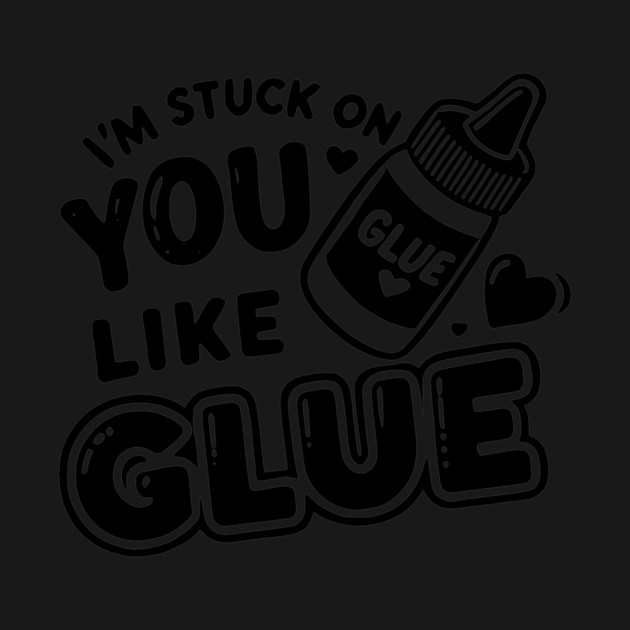 I’m Stuck on You Like Glue by Frank Ring