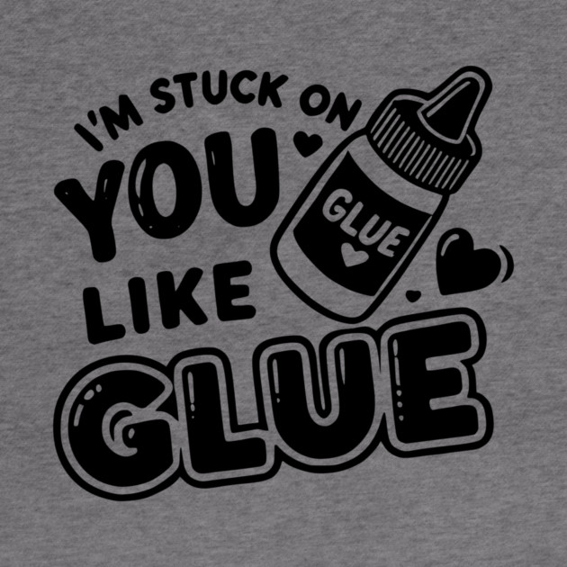 I’m Stuck on You Like Glue by Frank Ring