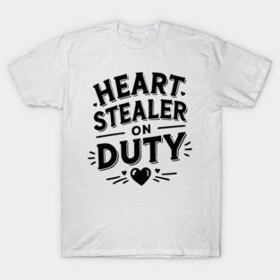 Heart Stealer on Duty T-Shirt