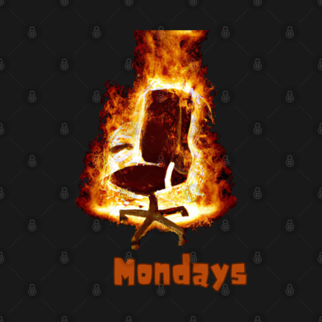 Mondays by Low Life Shirts