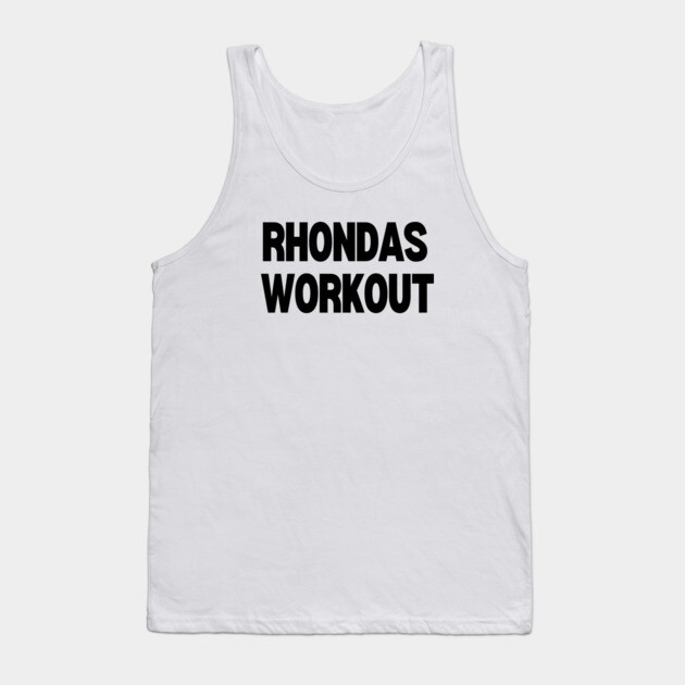 Rhondas Workout Tank Top by Low Life Shirts