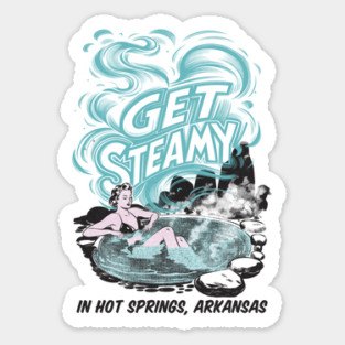Get Steamy in Hot Springs Arkansas Sticker