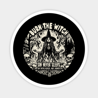 BURN THE WITCH Magnet